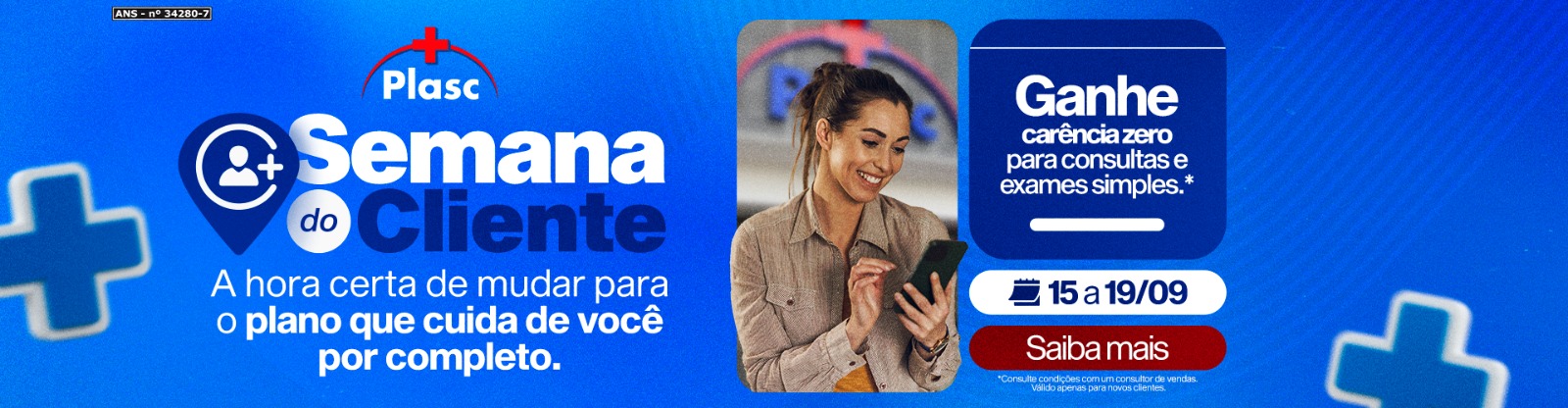 Semana do Cliente Plasc: a hora certa de mudar para o plano que cuida de você por completo