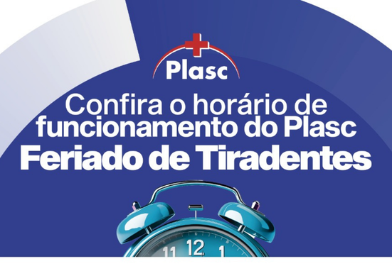 Horários de Funcionamento – PLASC Feriado de Tiradentes