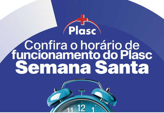 Horários de Funcionamento – Semana Santa PLASC